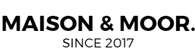 Maison & Moor 